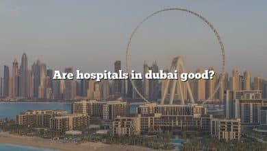 Are hospitals in dubai good?