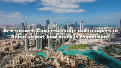 Best answer: Can i exchange usd to rupees in dubai airport how much is commision?