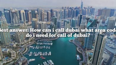 Best answer: How can i call dubai what area code do i need for call of dubai?