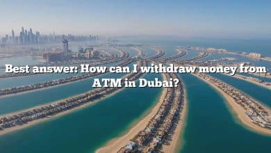 Best answer: How can I withdraw money from ATM in Dubai?