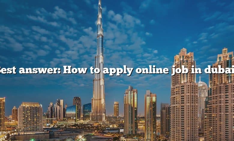 Best answer: How to apply online job in dubai?