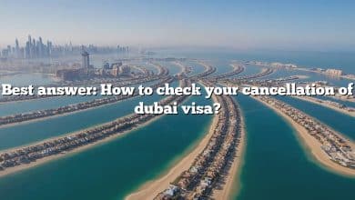 Best answer: How to check your cancellation of dubai visa?