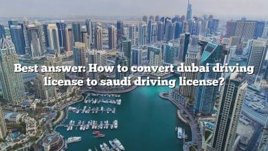 Best answer: How to convert dubai driving license to saudi driving license?