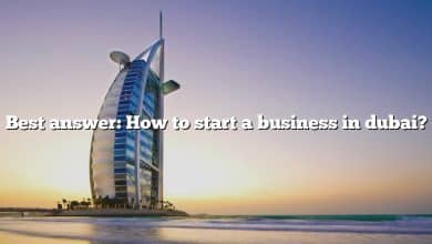 Best answer: How to start a business in dubai?
