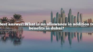 Best answer: What is an allowance in addition to benefits in dubai?