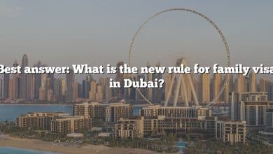 Best answer: What is the new rule for family visa in Dubai?