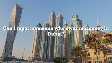 Can I report someone who owes me money in Dubai?