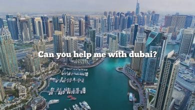 Can you help me with dubai?