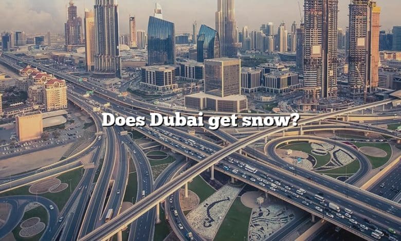 Does Dubai get snow?