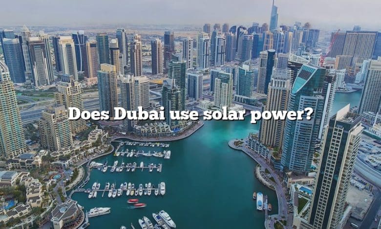 Does Dubai use solar power?