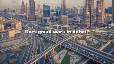 Does gmail work in dubai?