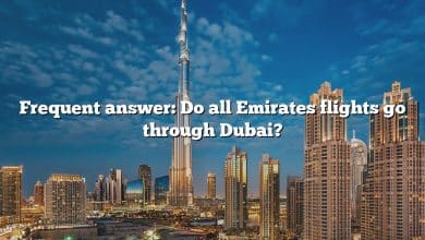 Frequent answer: Do all Emirates flights go through Dubai?