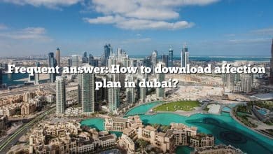 Frequent answer: How to download affection plan in dubai?