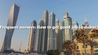 Frequent answer: How to get good job in dubai?