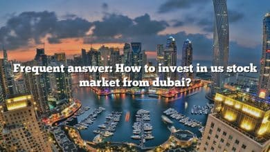 Frequent answer: How to invest in us stock market from dubai?