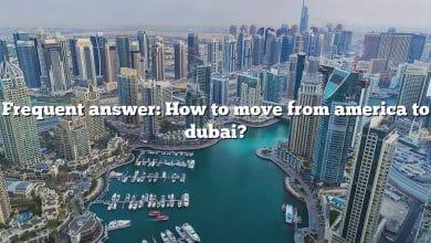 Frequent answer: How to move from america to dubai?
