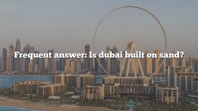 Frequent answer: Is dubai built on sand?