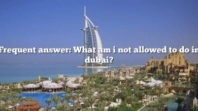 Frequent answer: What am i not allowed to do in dubai?
