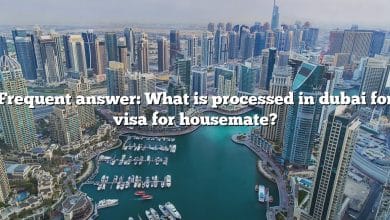 Frequent answer: What is processed in dubai for visa for housemate?