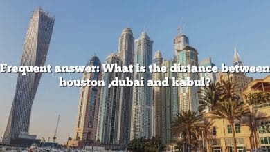 Frequent answer: What is the distance between houston ,dubai and kabul?