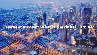 Frequent answer: What is the dubai 30 x 30?