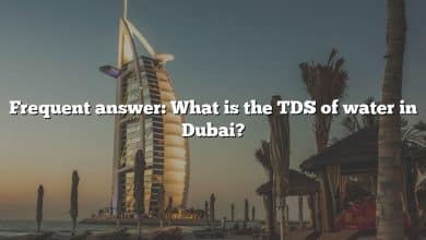 Frequent answer: What is the TDS of water in Dubai?