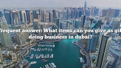 Frequent answer: What items can you give as gift doing business in dubai?