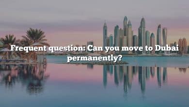 Frequent question: Can you move to Dubai permanently?