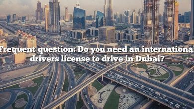Frequent question: Do you need an international drivers license to drive in Dubai?