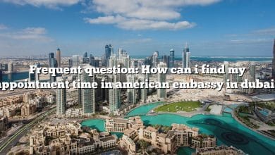 Frequent question: How can i find my appointment time in american embassy in dubai?