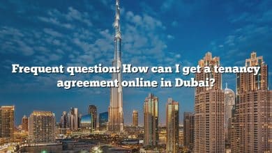 Frequent question: How can I get a tenancy agreement online in Dubai?