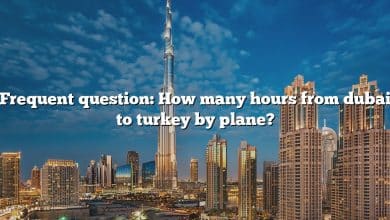 Frequent question: How many hours from dubai to turkey by plane?