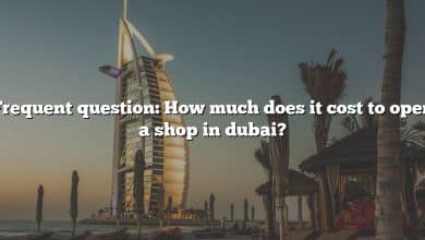 Frequent question: How much does it cost to open a shop in dubai?