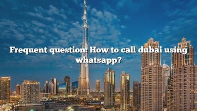 Frequent question: How to call dubai using whatsapp?