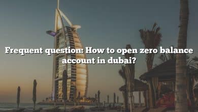 Frequent question: How to open zero balance account in dubai?