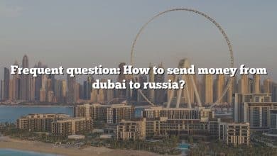 Frequent question: How to send money from dubai to russia?