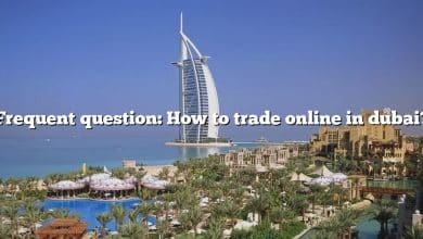 Frequent question: How to trade online in dubai?