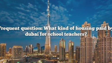 Frequent question: What kind of housing paid by dubai for school teachers?