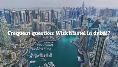 Frequent question: Which hotel in dubai?