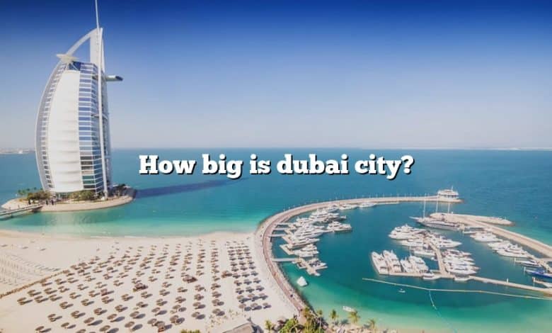 How big is dubai city?