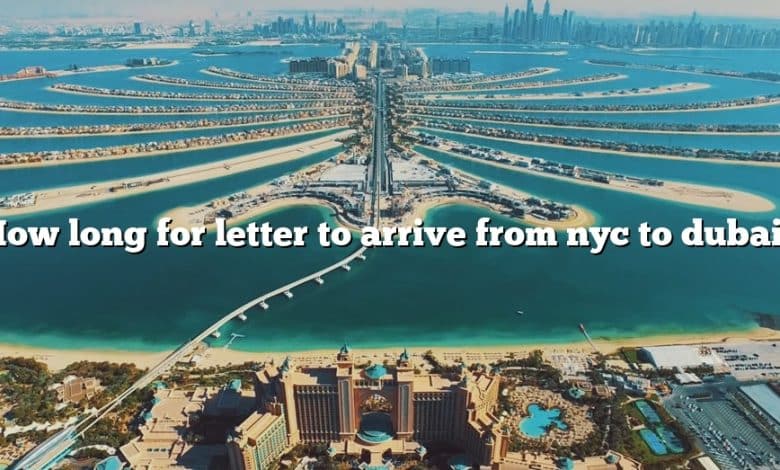 How long for letter to arrive from nyc to dubai?
