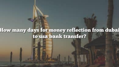 How many days for money reflection from dubai to usa bank transfer?