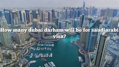 How many dubai darham will be for saudiarabi visa?
