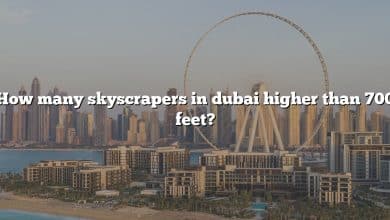 How many skyscrapers in dubai higher than 700 feet?
