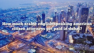 How much arabic english speaking american citizen attorneys get paid in dubai?