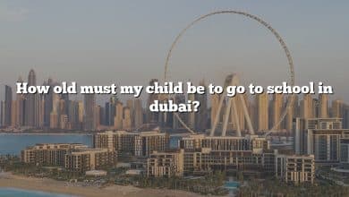 How old must my child be to go to school in dubai?