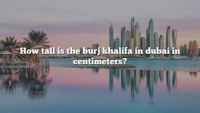 How tall is the burj khalifa in dubai in centimeters?