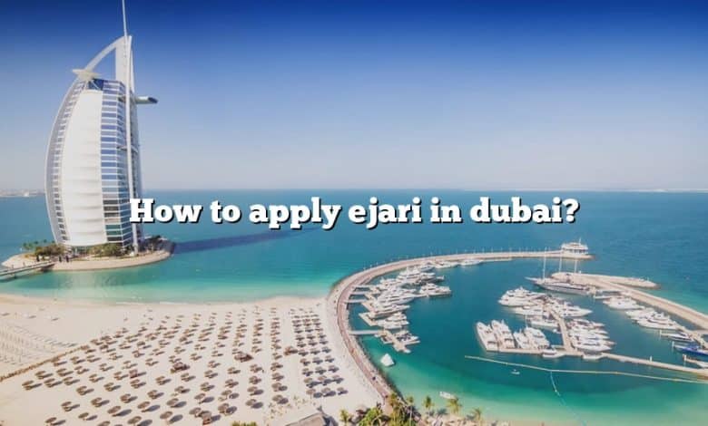 How to apply ejari in dubai?