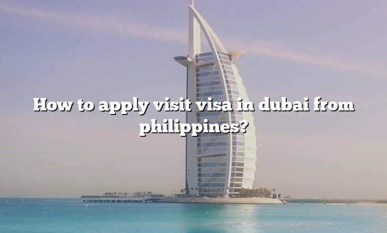 How to apply visit visa in dubai from philippines?