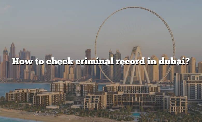 travel to dubai with criminal record